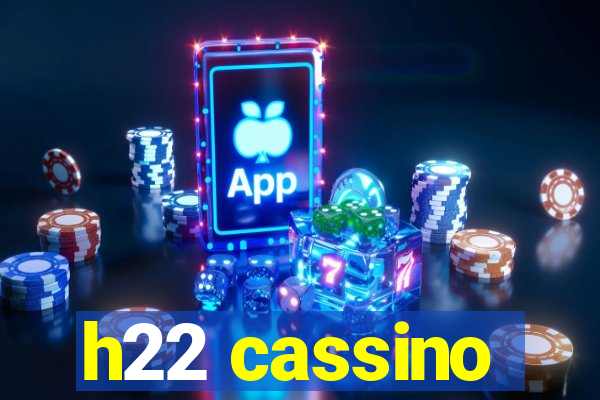 h22 cassino